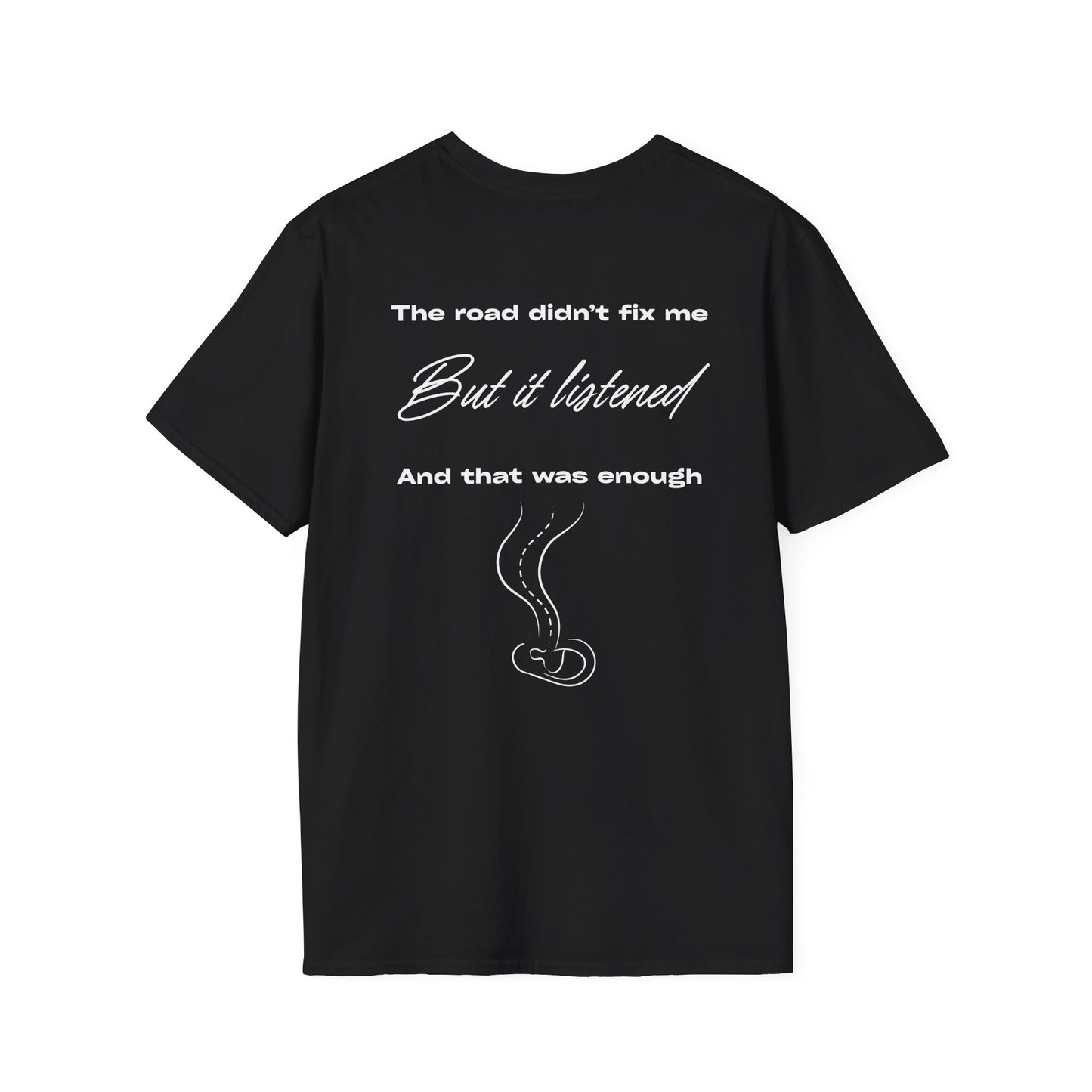 "But it listened" T-Shirt