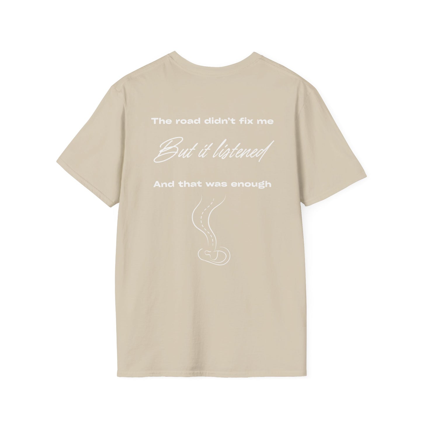 "But it listened" T-Shirt