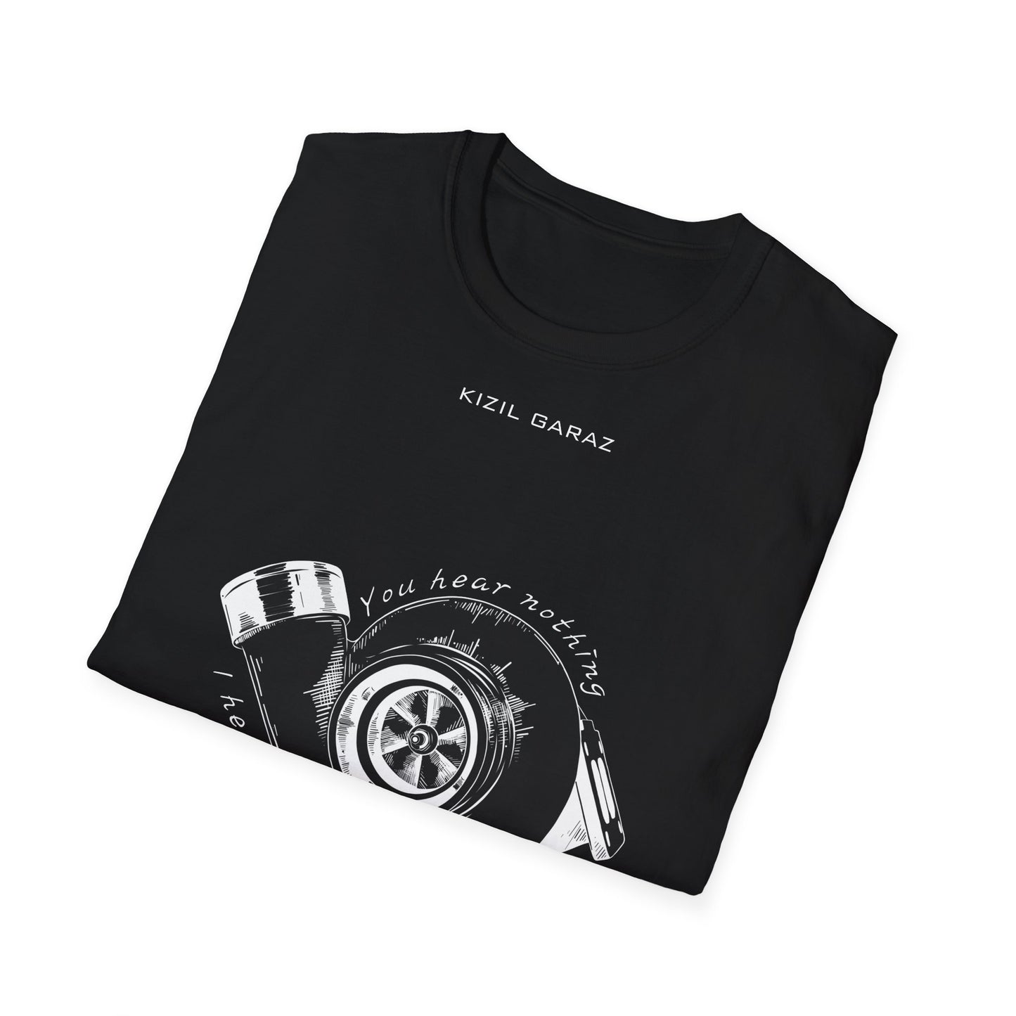 "You hear nothing" T-Shirt