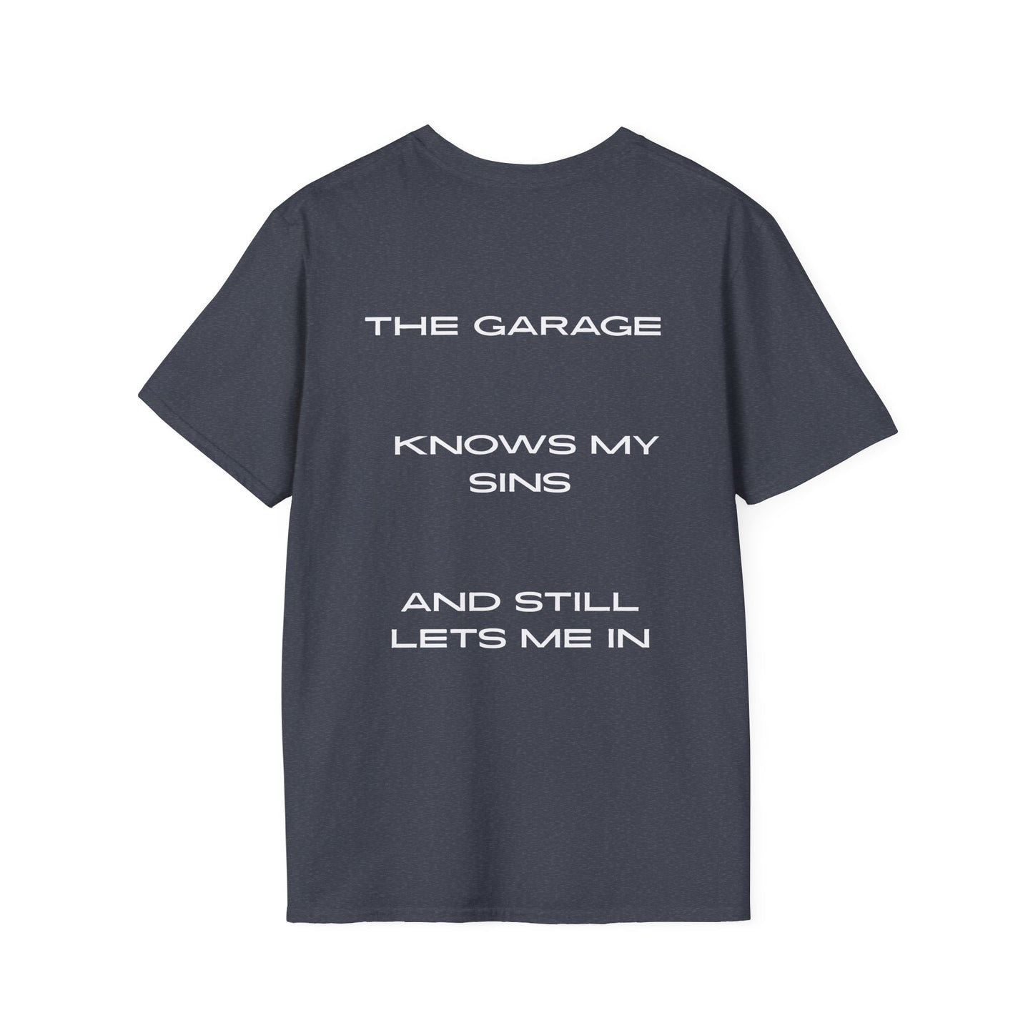 "The garage knows my sins" T-Shirt